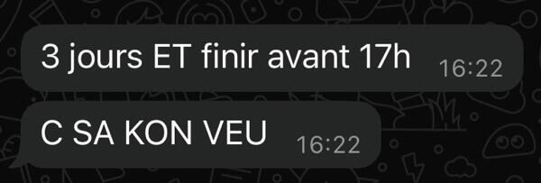 Semaine de 3 jours • 3 jours ? j'en suis